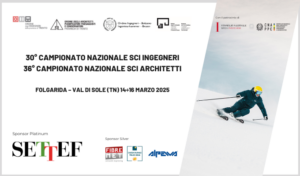 30° CAMPIONATO NAZIONALE SCI INGEGNERI – 36° CAMPIONATO NAZIONALE SCI ARCHITETTI – FOLGARIDA VAL DI SOLE 14-16 MARZO 2025